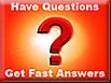 Click here to get fast answers to your questions.