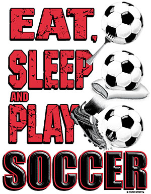 Pure Sport Soccer T-Shirt: Eat Sleep Soccer