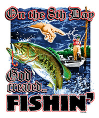 Fishing T-Shirt: 8th Day Fishing