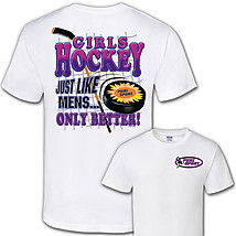 Hockey T-Shirt: Girls Only Better