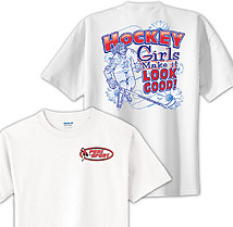 Hockey T-Shirt: Girls Make Hockey Look Good