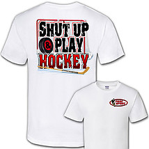 Hockey T-Shirt: Shut up and Play Hockey #2