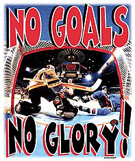Hockey T-Shirt: No Goals No Glory