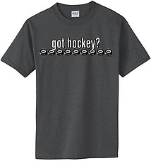 Hockey T-Shirt: Got Hockey