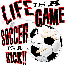 Soccer T-Shirt: Soccer is a Kick