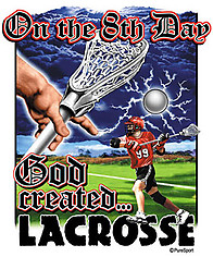 Lacrosse T-Shirt: On The 8th Day