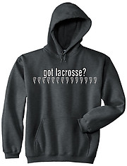 Hooded Lacrosse Sweatshirt: Got Lacrosse