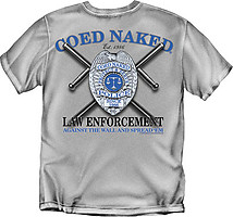 Law T-Shirt: Coed Naked Law Enforcement