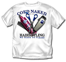 Hairstyling T-Shirt: Coed Naked Hairstyling