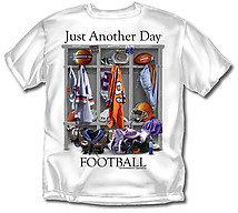 Football T-Shirt: Just Another Day Football