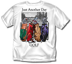 Coed Sportswear Golf T-Shirt: Just Another Day