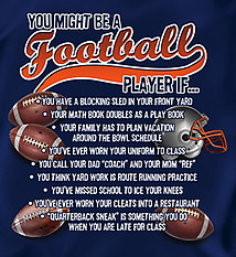 Football T-Shirt: You Might Be A Football Player