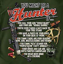 Hunting T-Shirt: You Might Be A Hunter