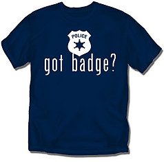 Coed Sportswear Law T-Shirt: Got Badge?