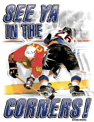 Pure Sport Hockey T-Shirt: See Ya In The Corners