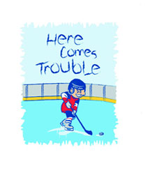 Hockey T-Shirt: Here Comes Trouble
